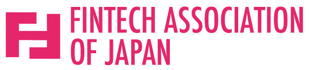 FINTECH ASSOCIATION OF JAPAN フィンテック協会